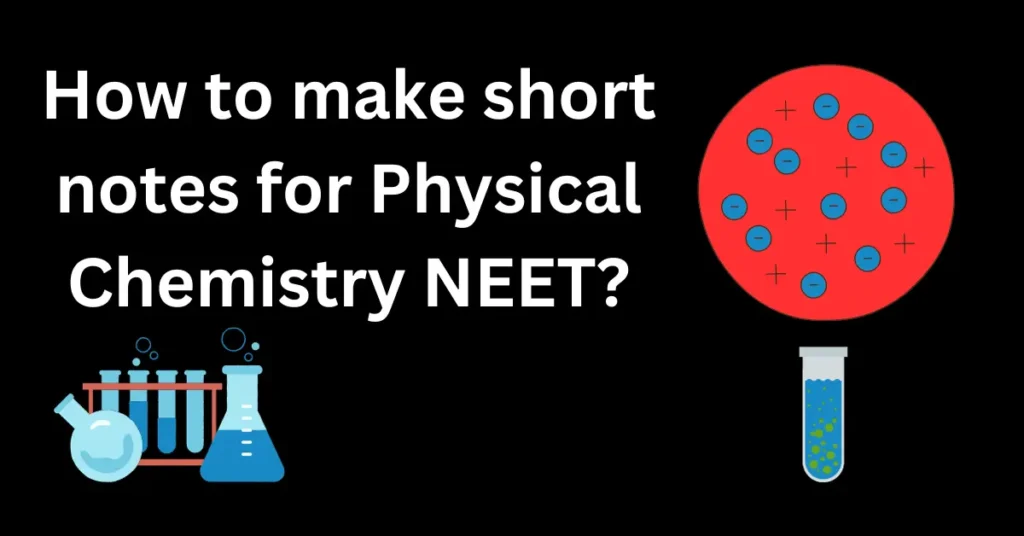 make short notes for physical chemistry NEET